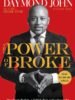 The Power of Broke: How Empty Pockets, a Tight Budget, and a Hunger for Success Can Become Your Greatest Competitive Advantage