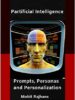 P(a)rtificial Intelligence : Prompts, Personas and Personalization