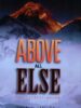 Above All Else: The Everest Dream