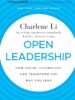 Open Leadership: How Social Technology Can Transform The Way You Lead